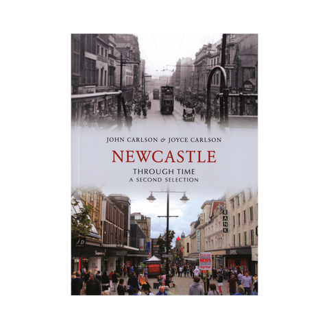 Newcastle Through Time, 2nd Edition Book