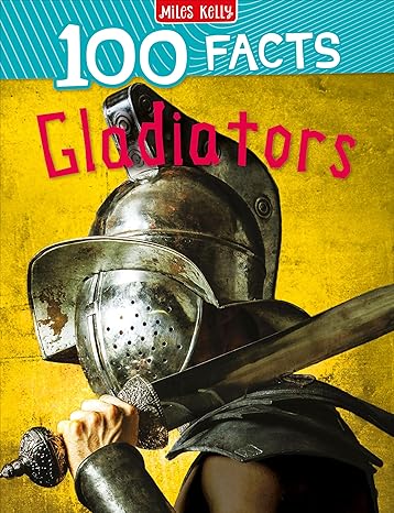 Book: 100 Facts, Gladiator