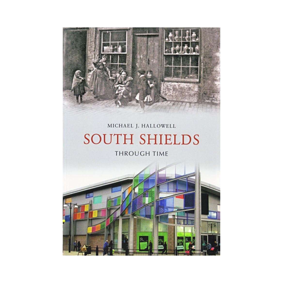 South Shields Through Time Book