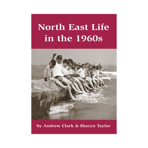 North East Life in the 1960s Book